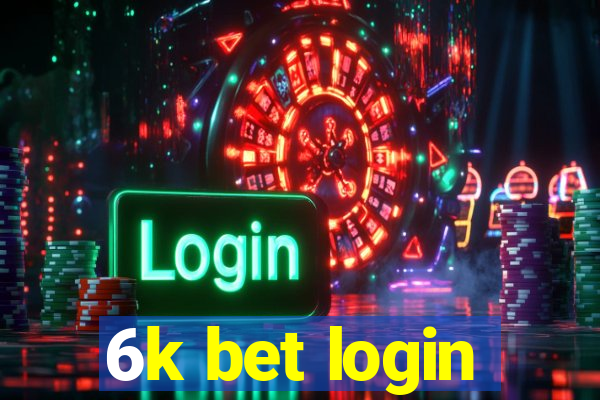 6k bet login